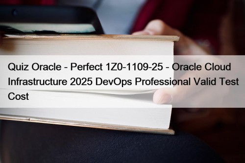 Quiz Oracle - Perfect 1Z0-1109-25 - Oracle Cloud ...